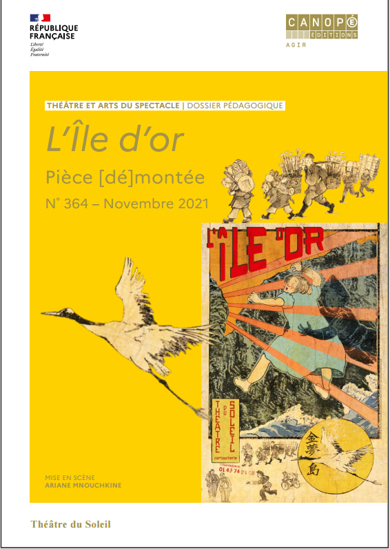 Στο πλαίσιο των θεσμοθετημένων προγραμμάτων θεάτρου στην εκπαίδευση στη Γαλλία, η εκδοτική σειρά «Pièce (dé)montée» πλαισιώνει επιλεγμένες παραστάσεις με παιδαγωγικό υλικό ανάλυσης και αναστοχασμού και υποστηρίζει εκπαιδευτικούς και παιδιά στην ανακάλυψη της θεατρικής δημιουργίας. Το εξώφυλλο της έκδοσης για την παράσταση Η χρυσή νήσος του [[#Théâtre du Soleil [Θέατρο του Ήλιου]#]], 2021.